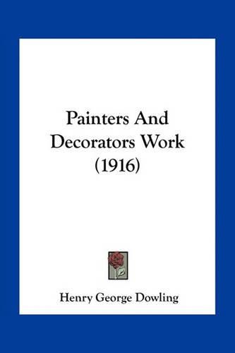 Cover image for Painters and Decorators Work (1916)