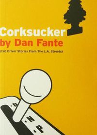 Cover image for Corksucker: Cab Driver Stories from the L.A. Streets