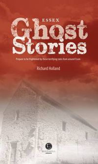 Cover image for Essex Ghost Stories