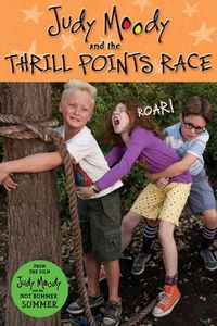 Cover image for Judy Moody and The Thrill Points Race (Judy Moody Movie tie-in)