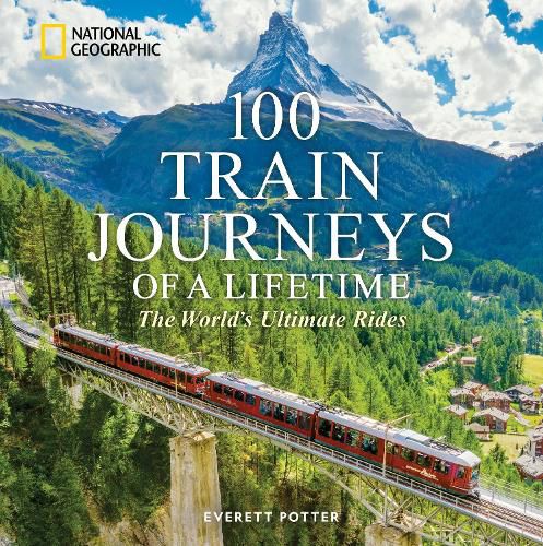Cover image for 100 Train Journeys of a Lifetime
