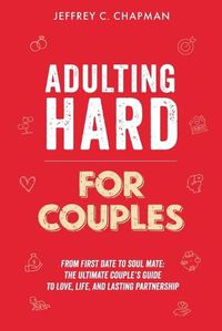 Cover image for Adulting Hard for Couples