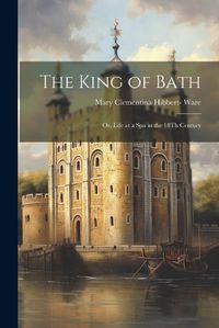 Cover image for The King of Bath