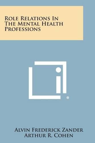 Cover image for Role Relations in the Mental Health Professions