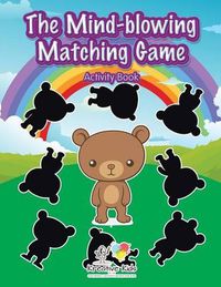 Cover image for The Mind-Blowing Matching Game Activity Book