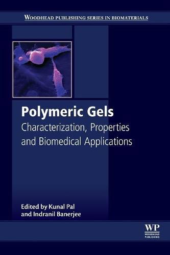 Cover image for Polymeric Gels: Characterization, Properties and Biomedical Applications