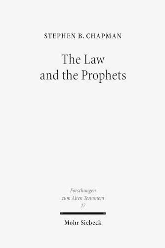 The Law and the Prophets: A Study in Old Testament Canon Formation