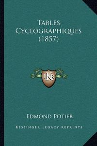 Cover image for Tables Cyclographiques (1857)