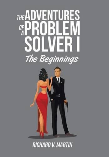 The Adventures of a Problem Solver I: The Beginnings