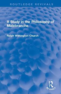 Cover image for A Study in the Philosophy of Malebranche