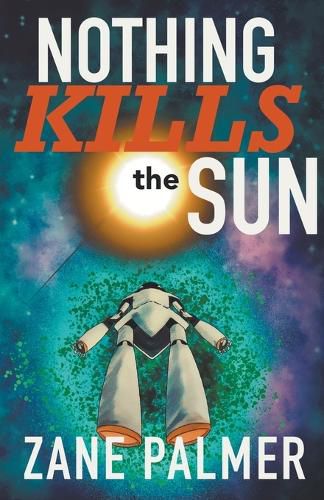 Cover image for Nothing Kills the Sun