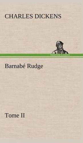 Cover image for Barnabe Rudge, Tome II