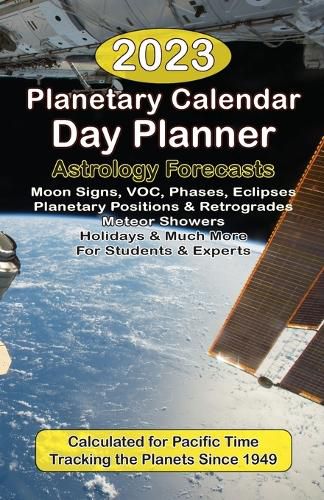 Cover image for 2023 Planetary Calendar Day Planner with Astrology Forecasts for the Beginner and the Pro