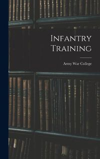 Cover image for Infantry Training