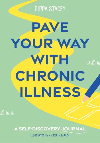 Cover image for Pave Your Way with Chronic Illness