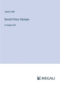 Cover image for Buried Cities; Olympia