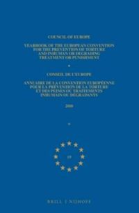 Cover image for Yearbook of the European Convention for the Prevention of Torture and Inhuman or Degrading Treatment or Punishment/Annuaire de la Convention Europeenne pour la Prevention de la Torture et des Peines ou Traitements Inhumain ou Degradants