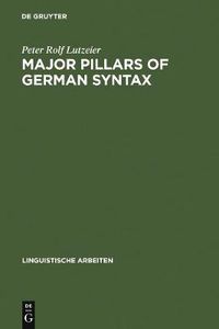 Cover image for Major pillars of German syntax: an introduction to CRMS-theory