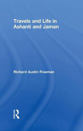 Travels and Life in Ashanti and Jaman