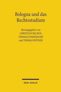 Cover image for Bologna und das Rechtsstudium: Fortschritte und Ruckschritte der europaischen Juristenausbildung