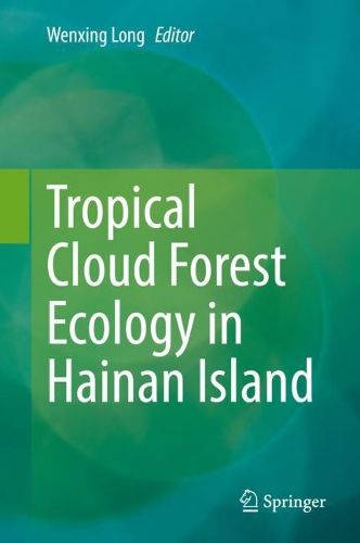 Cover image for Tropical Cloud Forest Ecology in Hainan Island