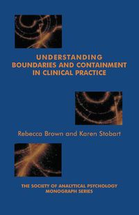 Cover image for Understanding Boundaries and Containment in Clinical Practice