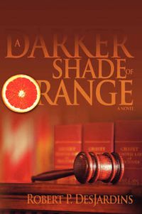 Cover image for A Darker Shade of Orange: A Novel