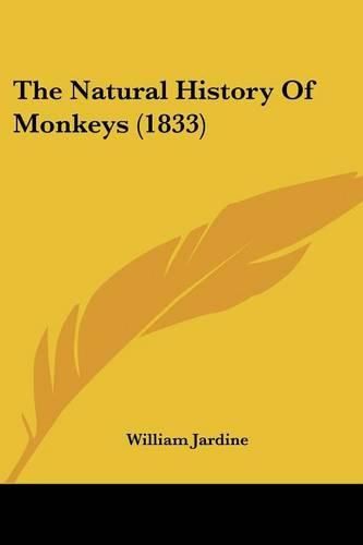 Cover image for The Natural History Of Monkeys (1833)