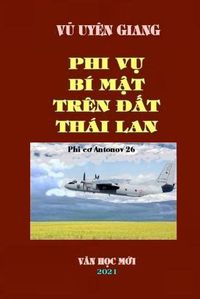 Cover image for Phi Vu Bi Mat Tren DAT Thai LAN