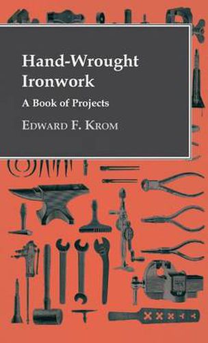 Cover image for Hand-Wrought Ironwork - A Book Of Projects