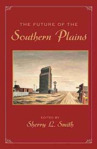 Cover image for The Future of the Southern Plains