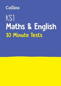 Cover image for KS1 Maths and English SATs 10-Minute Tests: For the 2023 Tests