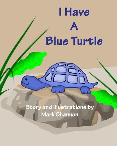 Cover image for I Have A Blue Turtle