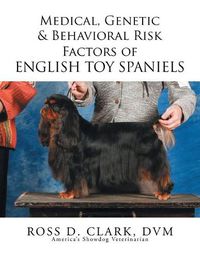 Cover image for Medical, Genetic & Behavioral Risk Factors of English Toy Spaniels