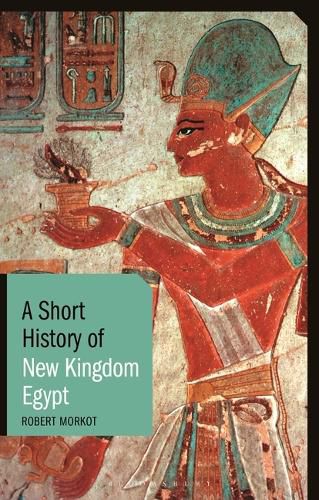 Cover image for A Short History of New Kingdom Egypt