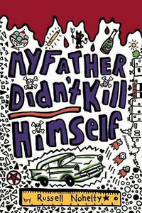 Cover image for My Father Didn't Kill Himself: A mystery novel told all in blog posts