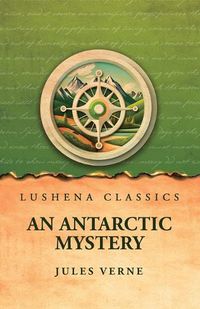 Cover image for An Antarctic Mystery