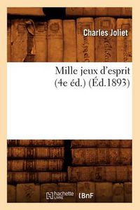 Cover image for Mille Jeux d'Esprit (4e Ed.) (Ed.1893)