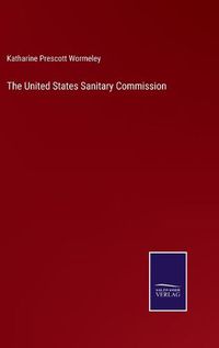 Cover image for The United States Sanitary Commission