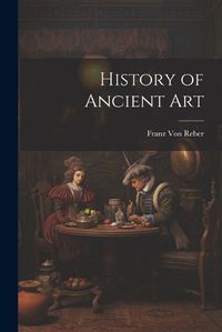 Cover image for History of Ancient Art