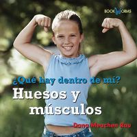 Cover image for Huesos Y Musculos (My Bones and Muscles)