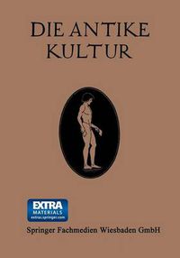 Cover image for Die Antike Kultur in Ihren Hauptzugen Dargestellt