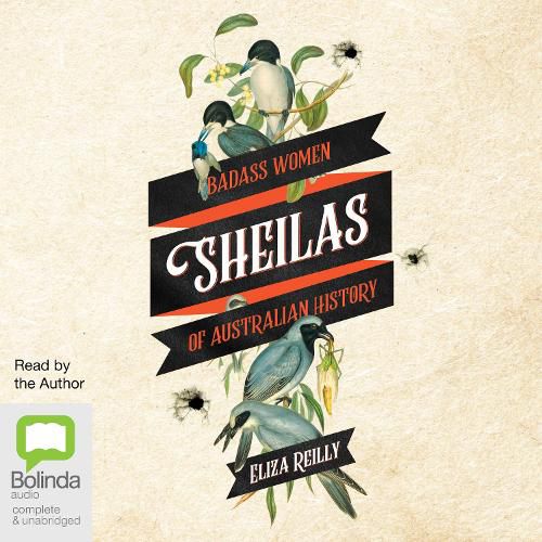 Sheilas: Badass Women of Australian History