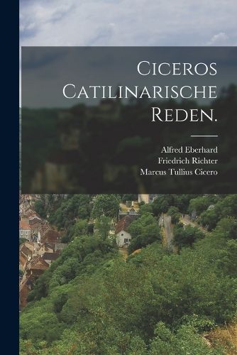 Cover image for Ciceros Catilinarische Reden.