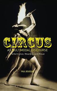 Cover image for Circus as Multimodal Discourse: Performance, Meaning, and Ritual