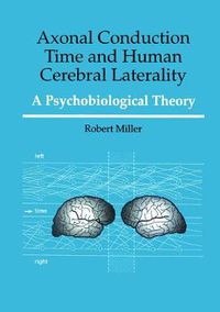 Cover image for Axonal Conduction Time and Human Cerebral Laterality: A Psychobiological Theory