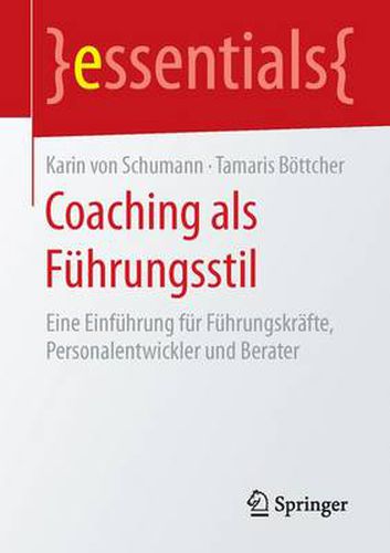 Cover image for Coaching als Fuhrungsstil: Eine Einfuhrung fur Fuhrungskrafte, Personalentwickler und Berater