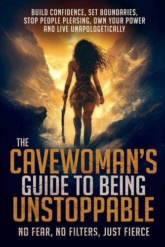 Cover image for The Cavewoman's Guide to Being Unstoppable