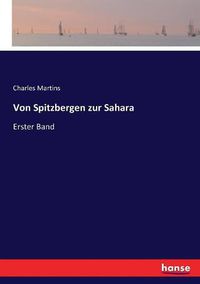 Cover image for Von Spitzbergen zur Sahara: Erster Band