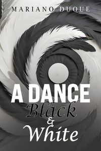 Cover image for A Dance of Black and White